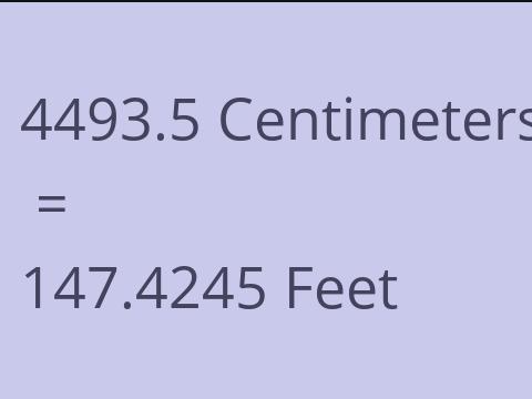4493.5 CM TO FEET