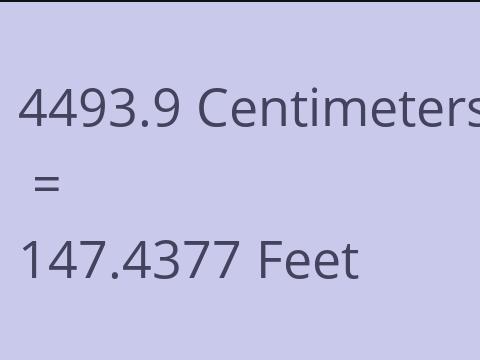 4493.9 CM TO FEET