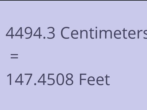 4494.3 CM TO FEET