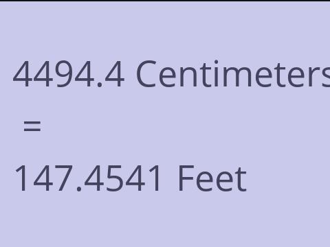 4494.4 CM TO FEET