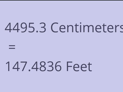 4495.3 CM TO FEET