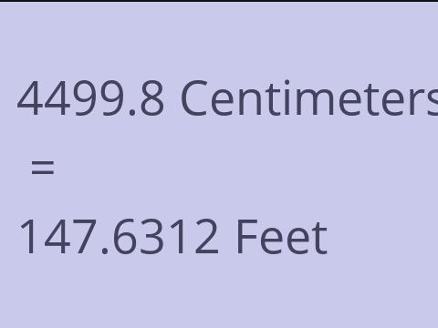 4499.8 CM TO FEET