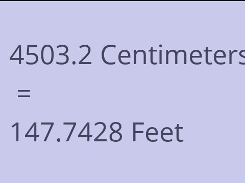 4503.2 CM TO FEET