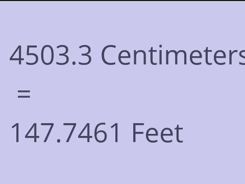 4503.3 CM TO FEET