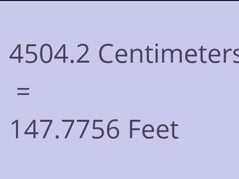 4504.2 CM TO FEET