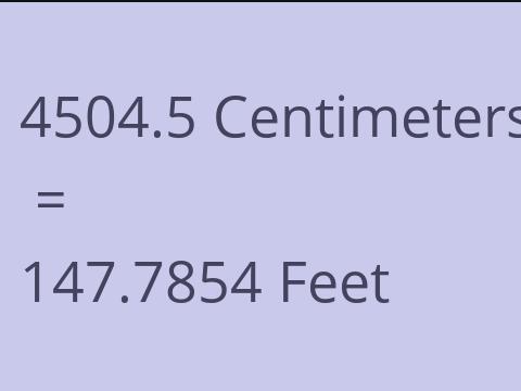4504.5 CM TO FEET