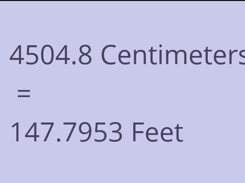 4504.8 CM TO FEET
