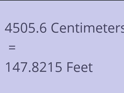 4505.6 CM TO FEET
