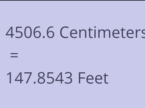 4506.6 CM TO FEET