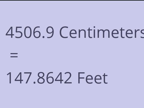 4506.9 CM TO FEET