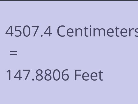 4507.4 CM TO FEET