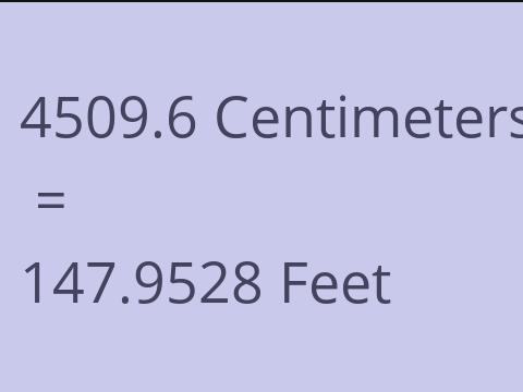 4509.6 CM TO FEET