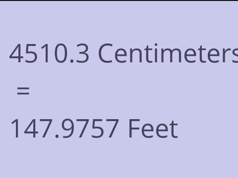 4510.3 CM TO FEET