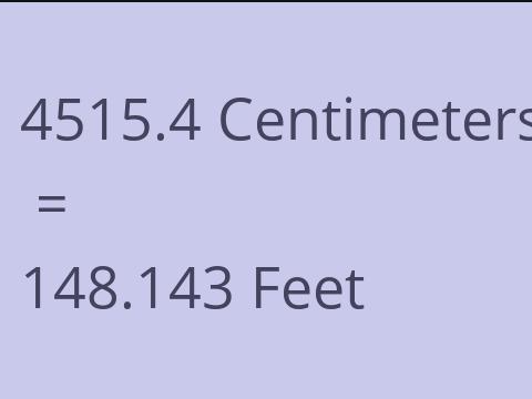 4515.4 CM TO FEET