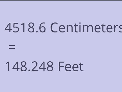 4518.6 CM TO FEET