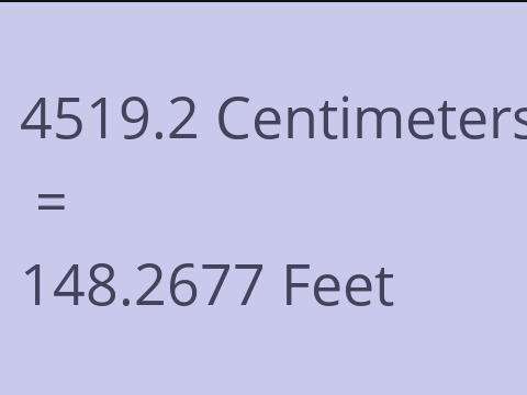 4519.2 CM TO FEET