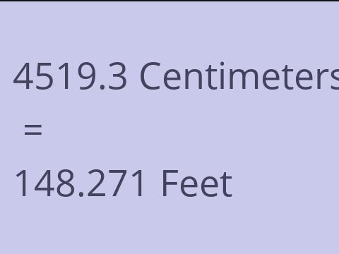 4519.3 CM TO FEET