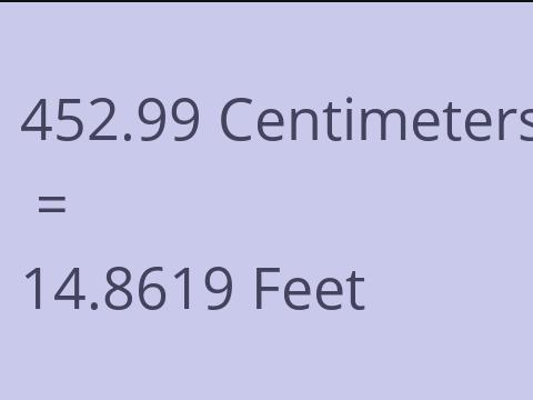 452.99 CM TO FEET