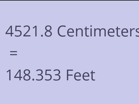 4521.8 CM TO FEET