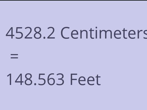 4528.2 CM TO FEET