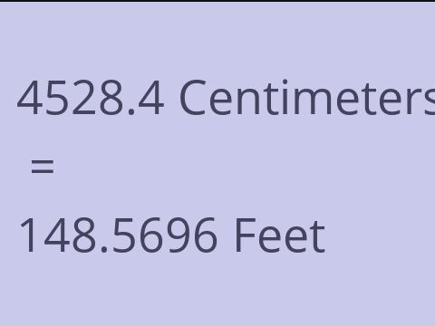 4528.4 CM TO FEET