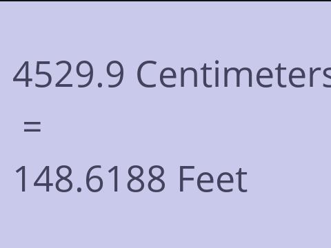 4529.9 CM TO FEET