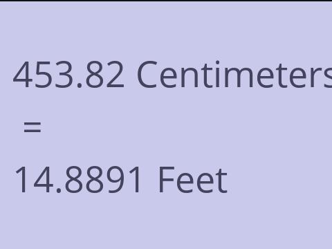 453.82 CM TO FEET