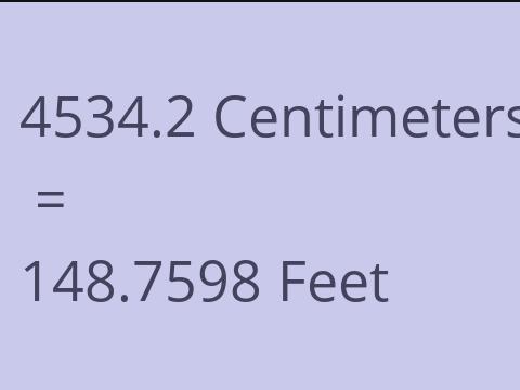 4534.2 CM TO FEET
