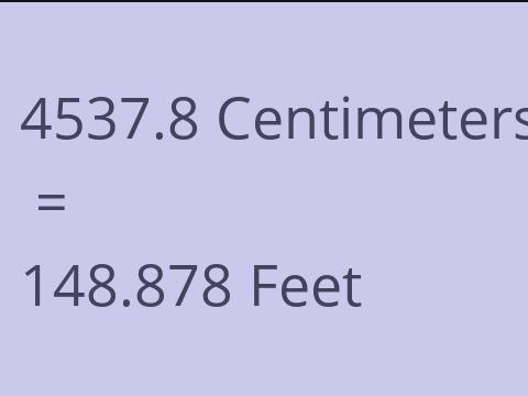 4537.8 CM TO FEET