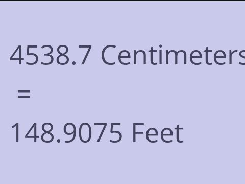 4538.7 CM TO FEET