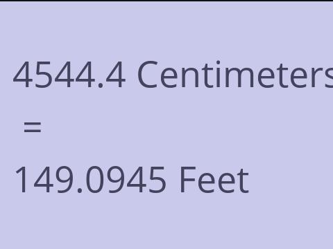 4544.4 CM TO FEET