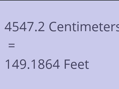 4547.2 CM TO FEET
