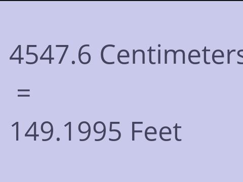 4547.6 CM TO FEET