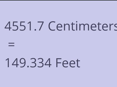 4551.7 CM TO FEET