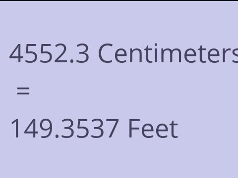 4552.3 CM TO FEET