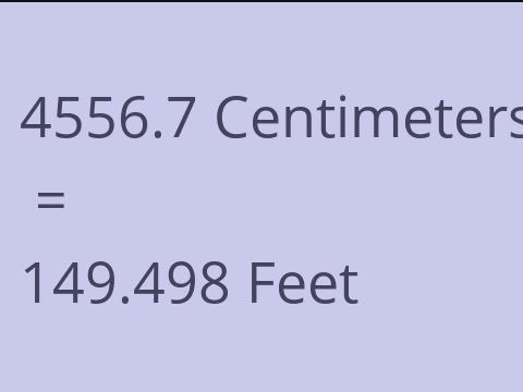 4556.7 CM TO FEET