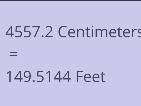 4557.2 CM TO FEET