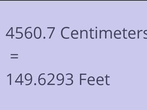 4560.7 CM TO FEET