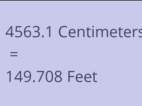 4563.1 CM TO FEET