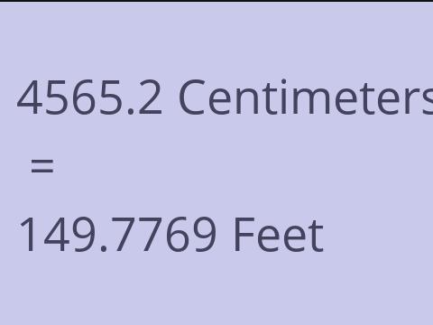 4565.2 CM TO FEET