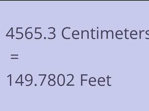 4565.3 CM TO FEET