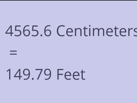 4565.6 CM TO FEET
