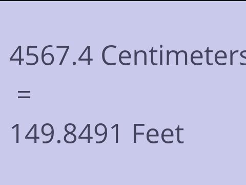 4567.4 CM TO FEET