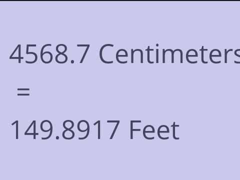4568.7 CM TO FEET