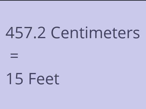 457.2 CM TO FEET