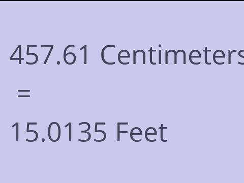 457.61 CM TO FEET