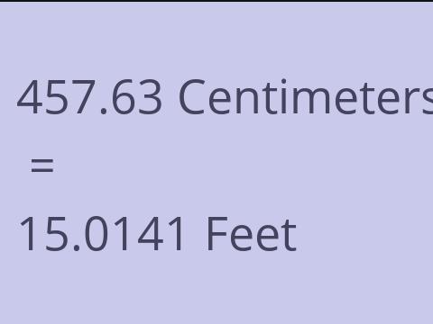 457.63 CM TO FEET