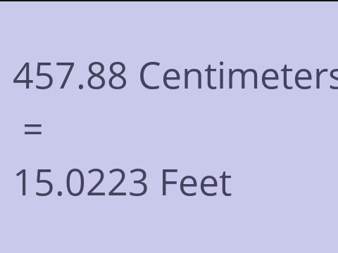 457.88 CM TO FEET