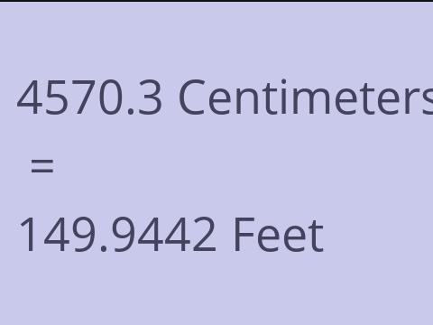 4570.3 CM TO FEET