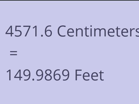 4571.6 CM TO FEET
